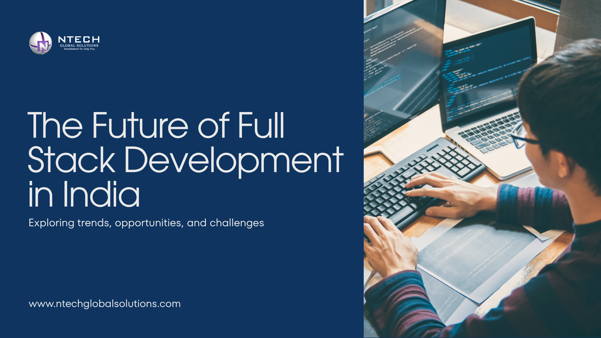 The Future of Full-Stack Development in India: Exploring trends, opportunities, and challenges