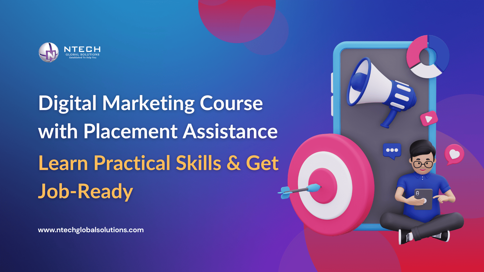 Digital Marketing Course with Placement Assistance – Learn Practical Skills & Get Job-Ready
