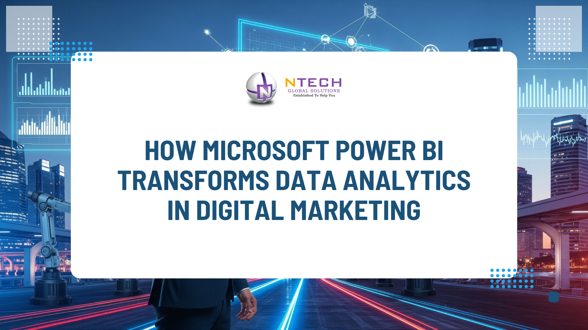 How Microsoft Power BI Transforms Data Analytics in Digital Marketing