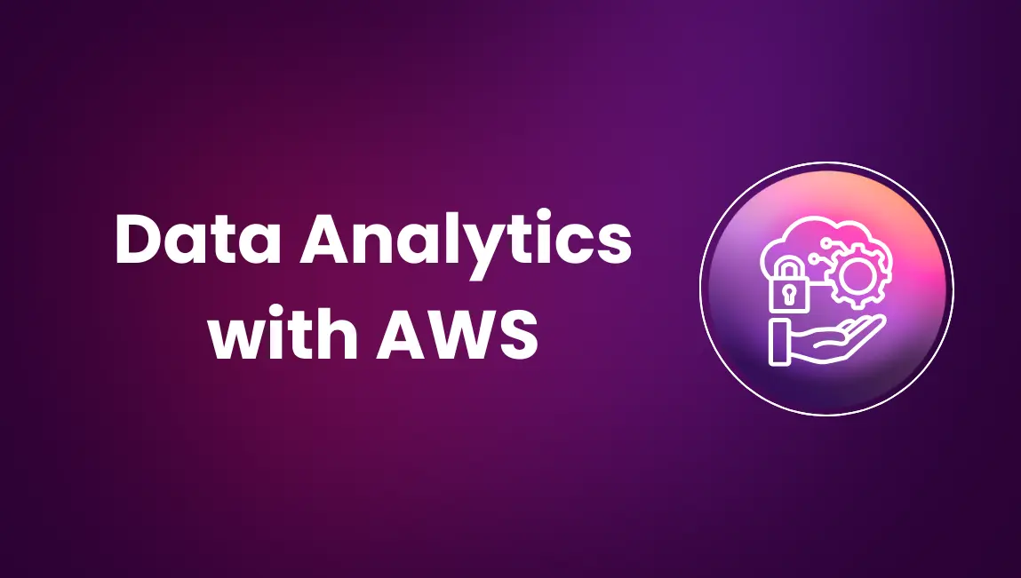 Data Analytics With AWS