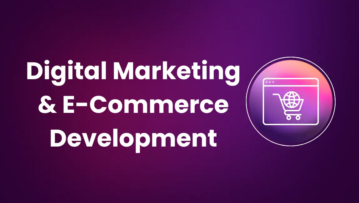 Digital Marketing With e-Commerce Development