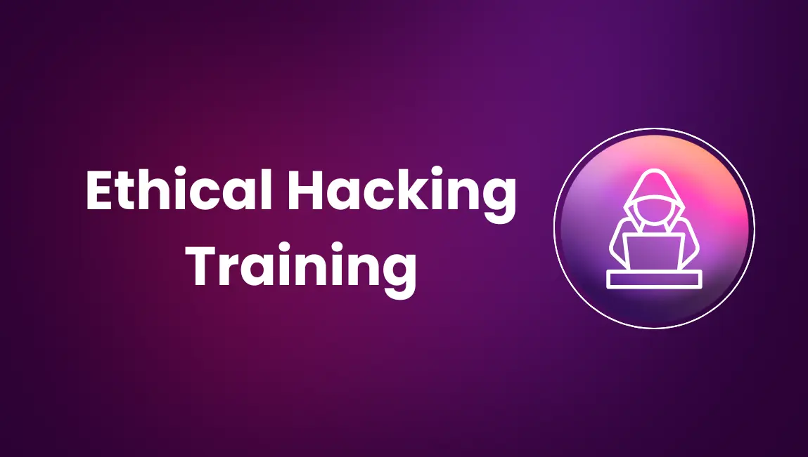 Ethical Hacking Training