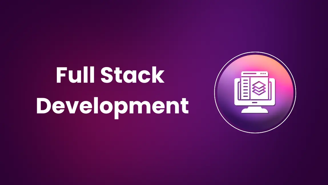Full Stack Development