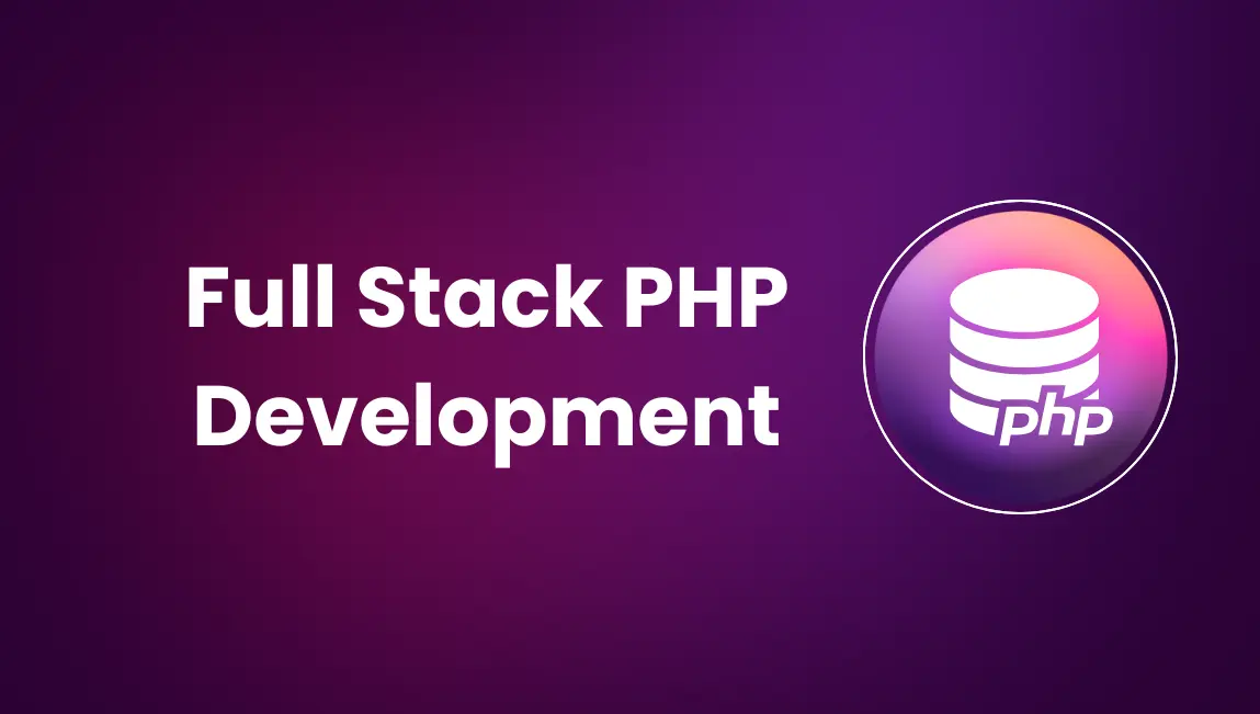 Full Stack PHP Development