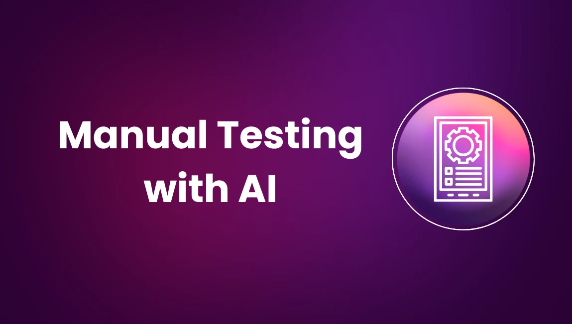 Manual Testing with AI